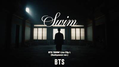 BTS 방탄소년단 SWIM Live Clip I. Sunhyewon ver.