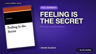 FEELING IS THE SECRET by Neville Goddard  Full Audiobook Summary  Law of Assumption