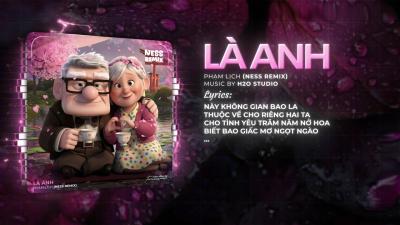Là Anh Remix Bản Hot Tiktok  Phạm Lịch x Ness  Này Không Gian Bao La Thuộc Về Cho Riêng Hai Ta
