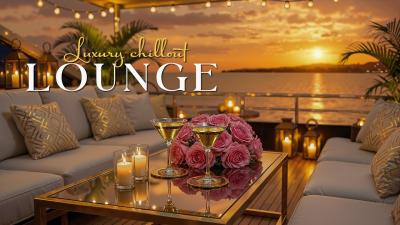 Luxury Chillout Lounge Music  Sunset Paradise Lounge  Calm Deep Flow