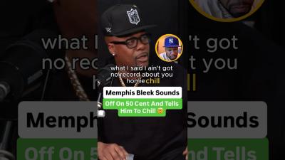 Memphis Bleek Sounds Of On 50 Cent And Tells Him To Chill 
