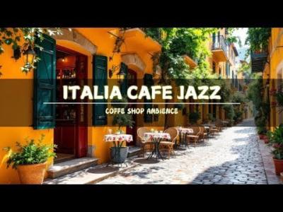  Morning Jazz Cafe Ambience  Italian Bossa Nova for Study Focus Coffee and Relaxation