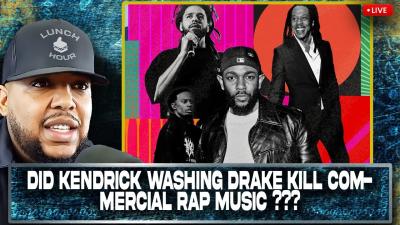 The Lunch Table Did Kendrick Washing Drake Destroy Commercial Rap Music 