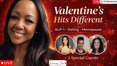 Valentines Day Hits Different on a GLP1  Dating Menopause  SelfCare 