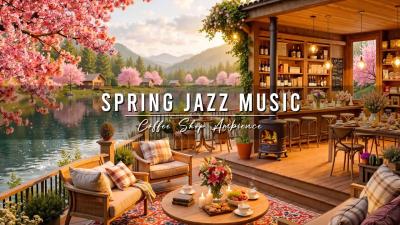 Calm Spring Morning  Jazz Relaxing Music Cozy Coffee Shop Ambience with Smooth Piano Jazz Music