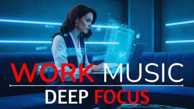 Deep Work Music for Focus  Productivity Relaxing Flow State