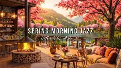 Happy Jazz with Fresh Morning Light Spring Coffee Shop Ambience  Relaxing Jazz Instrumental Music