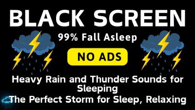  Heavy Rain and Thunder Sounds Black Screen for Sleeping  The Perfect Storm for Sleep Relaxing