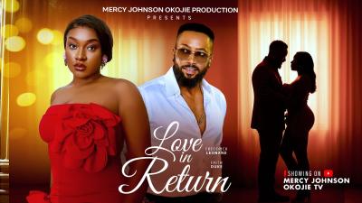 LOVE IN RETURN THE MOVIE FREDRIKE LEONARD FAITH DUKE  2026 LATEST NIGERIAN NOLLYWOOD MOVIE