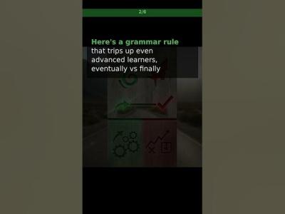 MASTER English Grammar EVENTUALLY vs FINALLY