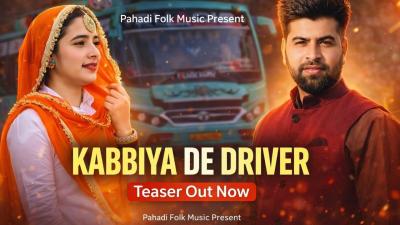 New Dogri Song Kabbiya de Driver  Teaser Out Now  Pahadi Folk Music