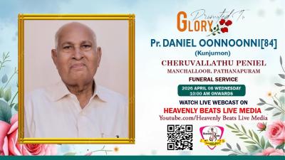 Pr. DANIEL OONNOONNIKunjumon 84  FUNERAL SERVICE  08.04.26  LIVE ON HEAVENLY BEATS LIVE MEDIA