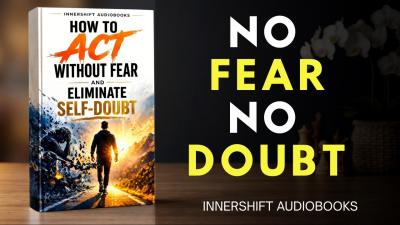 Stop Waiting  How to Act Without Fear and Eliminate SelfDoubt Best Audiobook