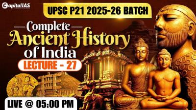 UPSC 202526  Ancient History परचन इतहस  Lecture27  Dr. S.K. Manas Sir  Capital IAS