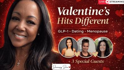 Valentines Day Hits Different on a GLP1  Dating Menopause  SelfCare
