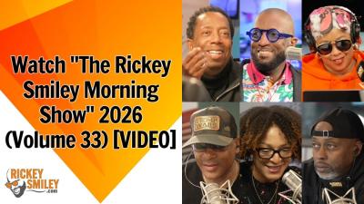 Watch The Rickey Smiley Morning Show 2026 Volume 33