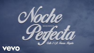 Calle 24 Fuerza Regida  Noche Perfecta Official