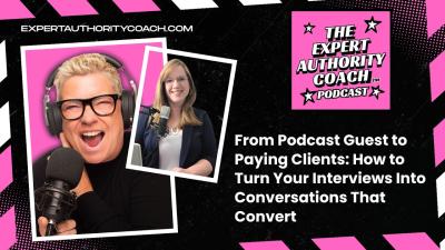 From Podcast Guest to Paying Clients How to Turn Interviews Into Conversations That Convert