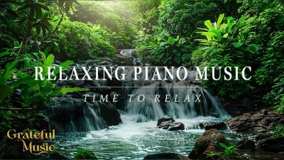 Healing Piano Music  Let Go and Relax with Soft Nature Piano Sounds