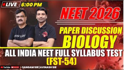 LIVE NEET 2026  BIOLOGY PAPER DISCUSSION  All India FULL SYLLABUS TEST FST54  NEW LIGHT NEET