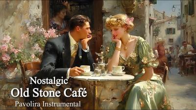 Nostalgic Spring Old Stone Café  Pavolira Instrumental Music