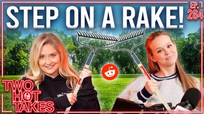 Step on a Rake  Reddit Stories  Two Hot Takes Podcast
