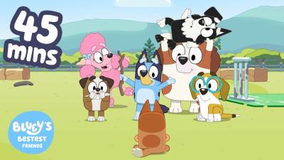 This Is The Greatest Show  45 Mins Of Play  Blueys Bestest Friends  Official Channel